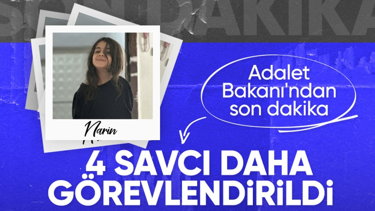 SON DAKİKA! Narin soruşturmasında 4 savcı daha görevlendirildi